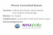 iPhone Controlled Robots - NYU Tandon School of Engineeringengineering.nyu.edu/mechatronics/smart/pdf/Smart2011/final_presentation.pdf · iPhone Controlled Robots Teachers: Jeffrey