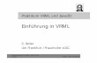 Einführung in VRML Praktikum VRML und Java3D · Computergraphik mit VRML / 2001SS GDV C. Seiler Folie 5 Vers. 26-Apr-01 Was ist VRML ? • Virtual Reality Modeling Language • Beschreibungs