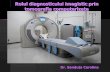 Rolul diagnosticului imagistic prin tomografia computerizataspital.sf.treime.md/wp-content/uploads/2013/04/Sanduta-Carolina.pdf · Părţile componente ale computerului tomograf sunt