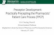 Preceptor Development: Practically Precepting the ... · Preceptor Development: Practically Precepting the Pharmacists’ Patient Care Process (PPCP) Erin E Pauling, PharmD Clinical