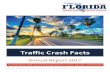 Traffic Crash Facts - flhsmv.gov · Traffic Crash Facts Annual Report 2017 Providing Highway Safety and Security through Excellence in Service, Education, and Enforcement