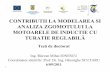 CONTRIBUTII LA MODELAREA SI ANALIZA ZGOMOTULUI LA ...old.unitbv.ro/Portals/48/specializari/doctorat/2011-Ionescu Razvan.pdf · analiza costurilor de productie necesare încadrării
