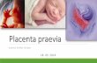 Placenta praevia - users.atw.huusers.atw.hu/drarpad/downloads/29.pdf · Definiție Placenta inseratăpe segmentul inferior al uterului avîndca unicămanifestare clinicăhemoragia