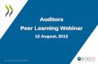 Auditors Peer Learning Webinar - OECD.org · Group • Peer groups in Gold End 2013/ – Large Scale Miners – WebinarASM – Refiners – Banks – Downstream Users –Industry