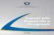 Inputi për Raportin e Progresit - mei-ks.net · HYRJE Ky raport përmban zhvillimet kryesore në Kosovë nga 1 shtatori 2011 deri në 31 dhjetor 2011, përkatësisht përfshinë