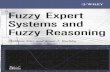 Fuzzy Expert Systems and Fuzzy Reasoning - Lagout Intelligence/Knowledge-based... · 1.1.3 Special Features of Fuzzy Systems 4 1.1.4 Expert Systems for Fuzzy Control and for Fuzzy