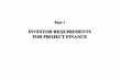 INVESTOR REQUIREMENTS FOR PROJECT FINANCE · Specialised & corporate lending, e.g. project finance, will depend on the contractual structure. If the project and/or off-taker is underpinned