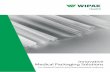 Innovative Medical Packaging Solutions - Wipak · Innovative Medical Packaging Solutions For Medical Device and Pharmaceutical Industry . Wipak® Flexible Forming Webs are specifically