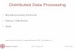 Distributed Data Processing - lass.cs.umass.edulass.cs.umass.edu/~shenoy/courses/spring17/lectures/Lec24.pdf · Computer Science CS677: Distributed OS Lecture 23, page Distributed