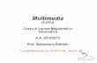 (9 CFU) Corso di Laurea Magistrale in Informatica A.A ...battiato/mm1213/Lez.0 - Multimedia 1213.pdf · Multimedia (9 CFU) Corso di Laurea Magistrale in Informatica A.A. 2012/2013