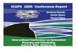 ICAPS 2005 Conference Report - Association for the ... · ICAPS 2005 Conference Report Susanne Biundo Karen Myers Kanna Rajan International Conference on Automated Planning and Scheduling
