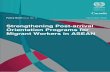 Strengthening Post-arrival Orientation Programs for ... · Strengthening Post-arrival Orientation Programs for Migrant Workers in ASEAN 4 and Taiwan (China) institutions can assist