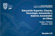 Educación Superior, Ciencia, Tecnología, Innovación y ... · Ecuador - Pichincha Diciembre - 2018 Versión 1.0 Educación Superior, Ciencia, Tecnología, Innovación y Saberes