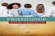 FRIENDSHIP - women.eud.adventist.org · The Bible tells us that God is love. It tells us that God’s greatest desire is to teach us how much He loves us. The Bible is God’s record