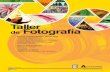 Taller Fotografía - ayto-alcaladehenares.es · Taller ofrece a sus alumnos para ampliar sus conocimientos en áreas concretas de la fotografía FOTOGRAFÍA NOCTURNA La fotografía