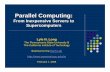 Parallel Computing - Pennsylvania State Universitylnl/papers/parallel_2008.pdf · Parallel Computing: From Inexpensive Servers to Supercomputers Lyle N. Long The Pennsylvania State