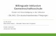 Bilinguale Inklusive Gemeinschaftsschulebiling-ev.de/.../PraesentationKrissiStandSchulprojekt10.April2016.pdf · Bilinguale Inklusive Gemeinschaftsschule Kinder mit Hörschädigung
