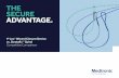 THE SECURE ADVANTAGE. - medtronic.com · V-Loc™ device is the preferred barbed suture because: The Secure Advantage 1. Based on internal test report #R2295, baseline strength comparison