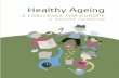 Healthy simultaneously in the promotion of healthy ageing. The WHO Healthy Cities definition of healthy