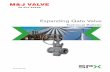 Expanding Gate Valve - SPX FLOW · Expanding Gate Valve Issued: March 2006 MJ-1761 7 Recommended Spare Parts It is recommended that the following spare parts be inventoried in operations