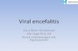 Viral encefalitis - DNPSdnps.dk/wp-content/uploads/2017/03/DNPS-Claus-Bohn-2014.pdf · •Ved klinisk mistanke om viral encefalitis påvises et agens kun i ca. 50% af tilfældene
