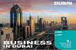 BUSINESS 1 - visitdubai.com · more than 200,000 registered companies, Dubai has seen a large influx of SMMEs (Small, Medium and Micro Enterprises) and boasts one third of all MENA