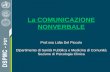 La COMUNICAZIONE NONVERBALE - area-c54.it comunicazione non verbale.pdf · NONVERBALE Prof.ssa Lidia Del Piccolo Dipartimento di Sanità Pubblica e Medicina di Comunità Sezione di