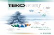 Weihnachts- ausgabe - teko-gmbh.com · die TEKO als Distributor tätig ist. So hat TEKO mit diesen Lieferanten stets enge, partnerschaftliche Kontakte und kann eigene Ideen und Erfahrungen