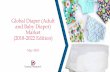 Global Diaper (Adult and Baby Diaper) Market (2018-2022 ... · physical hygiene products. The diapers come in two categories depending on the wearing pattern of diaper as: Open diapers