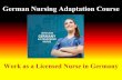 German Nursing Adaptation Course · Successful completion of BSc. Nursing with a duration of not less than 4 years are eligible Successful completion of a Diploma in General Nursing