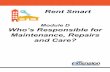 Module D Who s Responsible for Maintenance, Repairs and Care? · Module D: Who’s Responsible for Maintenance, Repairs and Care? Page 1 Overview Responsibility for repairs and upkeep