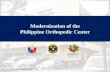 Modernization of the Philippine Orthopedic Center · The project is a 700-bed capacity hospital with state of the art infrastructure, modern medical diagnostics and clinical equipment,
