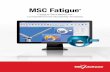 MSC Software, the world leader · MSC Software, the world leader in simulation technology presents ... 2 | MSC Software. Design Instead of Test Tools inside MSC Fatigue® can simulate