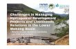 Challenges in Managing Hydropower Development Projects and ... · Challenges in Managing Hydropower Development Projects and Livelihoods Relations in the Lower Mekong Basin: Results