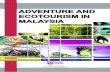 ADVENTURE AND ECOTOURISM IN MALAYSIA · Adventure and Ecotourism (ICAE) 2014 at Mount Jerai, Kedah. The conference aimed to provide an avenue for academicians, stakeholders, practitioners
