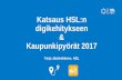 Katsaus HSL:n digikehitykseen Kaupunkipyörät 2017 · Lisätietoja: Juha Lamminkari, HSL. 10. 22.3.2018 Liikkumispalveluiden ideakilpailu • fyysisiä liikkumispalveluja • lippu-