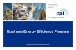 Business Energy Efficiency Program · PPL Electric Utilities Thank you for participating in the PPL Business Energy Efficiency Program. Customer Verification Zip Code List Help your