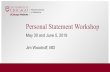 Personal Statement Workshop - pritzker.uchicago.edu · • Participants will leave the workshop with a basic outline for their personal statement • Participants will have the opportunity