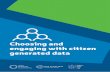 Choosing and engaging with citizen generated data and... · Some might have a well-established data collection process and want to benefit from gathering additional data. Here the