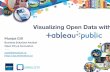 Visualizing Open Data with - Edmonton Public Library · City of Edmonton | Financial and Corporate Services | Open City and Innovation Branch 6 Tableau Public vs Tableau Desktop Tableau