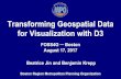 for Visualization with D3 Transforming Geospatial Data2017.foss4g.org/post_conference/d3.pdf · Transforming Geospatial Data for Visualization with D3 FOSS4G ─ Boston August 17,