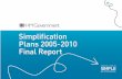 Simplification Plans 2005-2010 Final Report · in 2005, was designed to cut unnecessary bureaucracy and remove out-of-date regulations – making life simpler for businesses and the