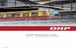 OHP Bahntechnik · OHP entwickelt und können lang-fristig produziert werden. In dem OHP eigenen Prüflabor werden alle Baugruppen vor der Auslie-ferung einem Temperatur-Prüfzy-klus
