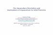 The Aquaculture Revolution and Implications of Aquaculture ... · –Market implications of aquaculture for wild fisheries. The Aquaculture Revolution (Reviewing some of the points