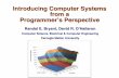 Introducing Computer Systems from a Programmer’s Perspectivecsapp.cs.cmu.edu/3e/pieces/csapptalk3e.pdf · Introducing Computer Systems from a Programmer’s Perspective Randal E.