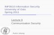 INF3510 Information Security University of Oslo Spring ... · UiO Spring 2011 L09 - INF3510 Information Security 28 HTTP Authentication: Security Considerations Summary • Basic