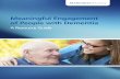 Meaningful Engagement of People with Dementia · The ethical principles of autonomy, beneficence, justice, and non-maleficence underpin meaningful engagement practice. Ways to promote