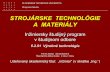 STROJÁRSKE TECHNOLÓGIE A MATERIÁLY · Štúdium študijného programu 2. stupňa Strojárske technológie a materiály je zamerané na získanie poznatkov z o vlastnostiach a použití