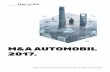 M&A AUTOMOBIL 2017. · bei Berylls Strategy Advisors. In der Studie „M&A Automobil 2017: Mergers & Acquisitions als Enabler zur digitalen Transformation in der Automobil-industrie“