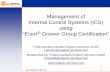 Management of Internal Control Systems (ICS) using “Ecert · Internal Control Systems (ICS) using ... – farm code – standards – valid until – photo of farmer – date of